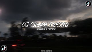 Download lagu DJ Salam Tresno-slowed×reverb 🎧 mp3