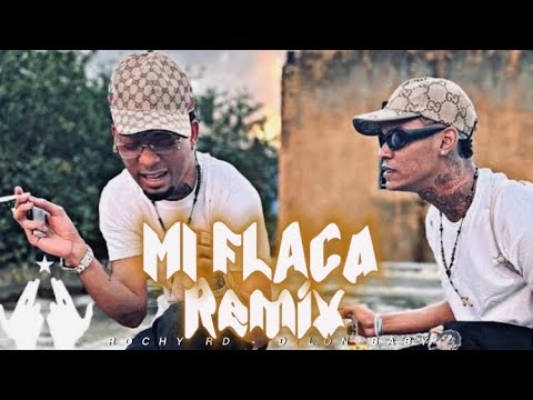 Mi Flaca Remix - Rochy RD , Dilon Baby x Dj Kiko El De Lo Alka | Video Oficial