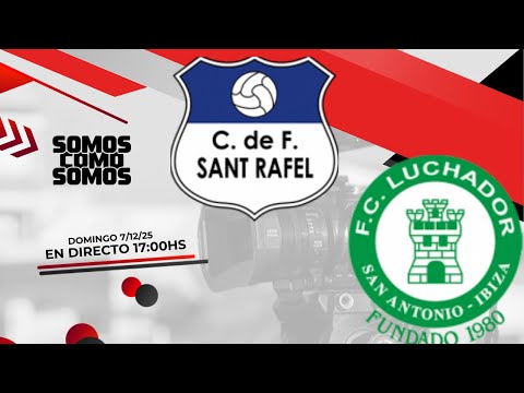 CDF SANT RAFAEL VS  LUCHADOR FC JORNADA 2/ LIGA DIVISIÓN DE HONOR IBIZA/FORMENTERA