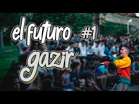 GAZIR  I EL FUTURO DEL FREESTYLE #1 I RECOPILACIÓN