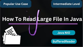 Download the video "Read Large Files In Java | Popular Use Case |  BufferedReader | NIO"