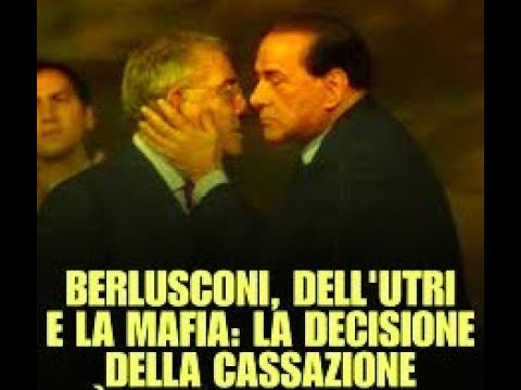 BERLUSCONI E DELL'UTRI ESTRANEI A MAFIA CASSAZIONE FA GIUSTIZIA!
