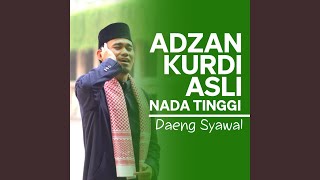 Download lagu Adzan Kurdi Asli Nada Tinggi mp3