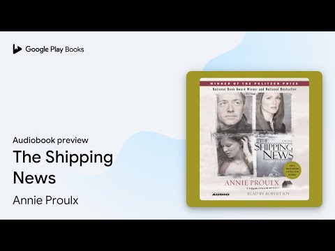 The Shipping News by Annie Proulx · Audiobook preview