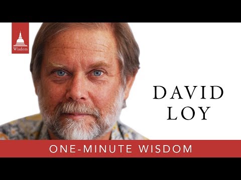 One Minute Wisdom: David Loy on Letting Go of the Self