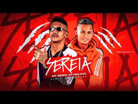 MC REINO, DJ MALICIA - SEREIA (REMIX BREGA FUNK) - MUSICA NOVA 2023