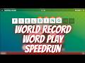Word Play World Record Normal Speedrun