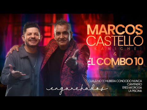 MARCOS CASTELLO kaniche /EL COMBO 10, Enganchados