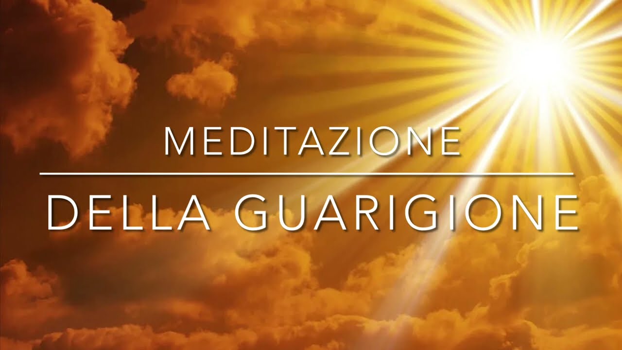 MEDITAZIONE DELLA GUARIGIONE