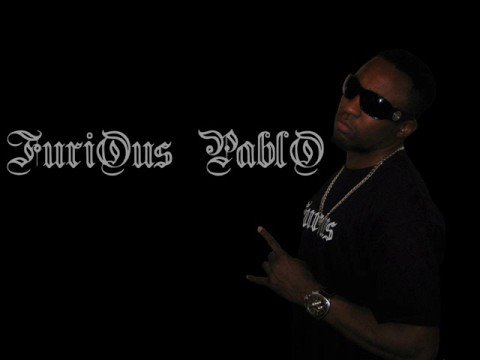 FuriOus PablO _ P BEEN RAPPIN' _