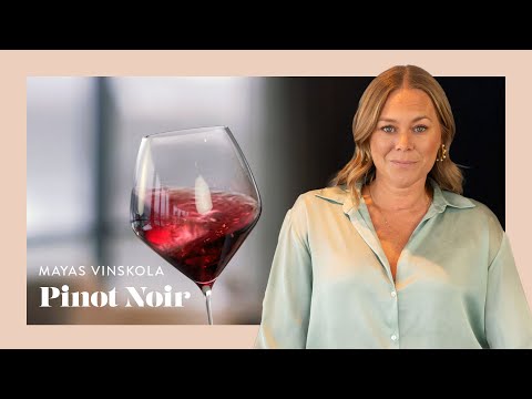 Mayas vinskola – Pinot Noir