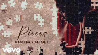 Masicka, Jahshii - Pieces (Audio)