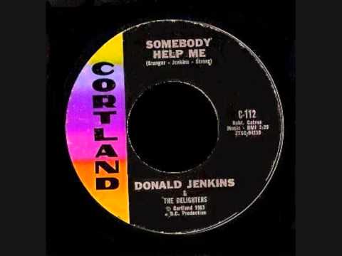Donald Jenkins & The Delighters - Somebody Help Me