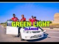 Olamide - GREEN LIGHT (Official dance Video)