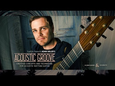 Acoustic Groove - Introduction - Adam Miller