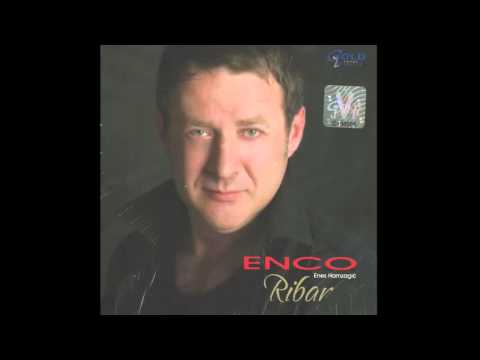 Enco Enes Hamzagić - Ribar - (Audio 2007)