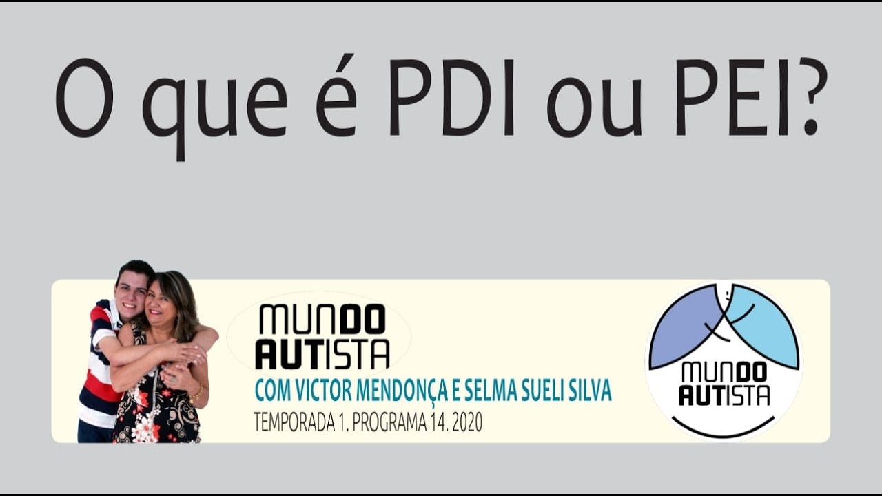 O que é PDI ou PEI? ( O Mundo Autista #14)