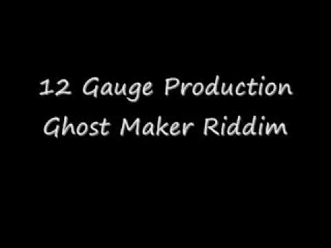 Ghost Maker Riddim -12 Gauge Production
