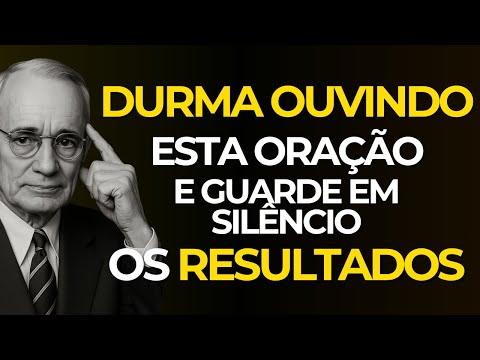 1 NOITE Ouvindo Está Oração e sua PROSPERIDADE Será ATIVADA | Napoleon Hill