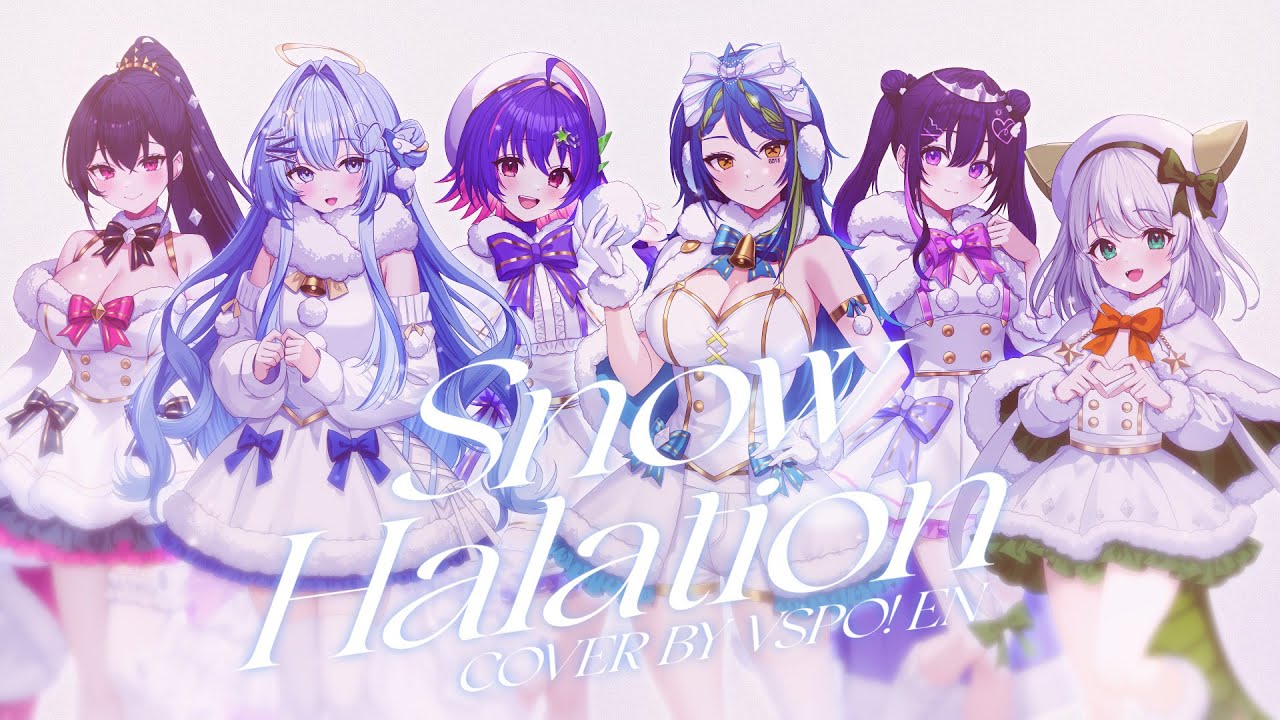 【 Snow halation／VSPO! EN Cover 】