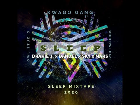 Kwago Gang Sleep - Drakie J. x Dandel x Sky x Mars (Sleep Mixtape 2020)