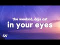The Weeknd In Your Eyes Remix Lyrics Ft Doja Cat