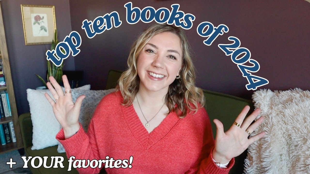 I Read 75 Books in 2024...Here are my Top 10!  ~The BEST Books I Read in 2024 + YOUR Favorites!~