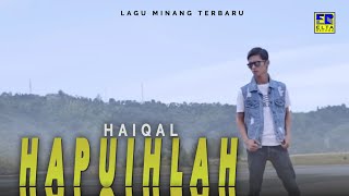 Download lagu HAIQAL - HAPUIHLAH [ ] Lagu Minang Terbaru 2019 mp3