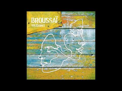 BROUSSAÏ - Back to Life - Album "Solidaires" (2023)