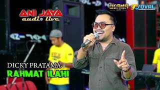 Download lagu RAHMAT ILAHI - DICKY PRADANA - OSAMA MUSIK - ANIJAYA AUDIO LIVE - NOVAL PRO mp3