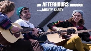 Mighty Shady | I Shot Down The Sun | Afterhours Session #4