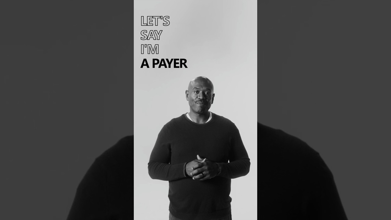 Let's Say I'm A Payer... Would I like you?