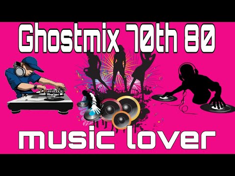 #ghostmix 70's 80's nonstop remix olddis sound lover
