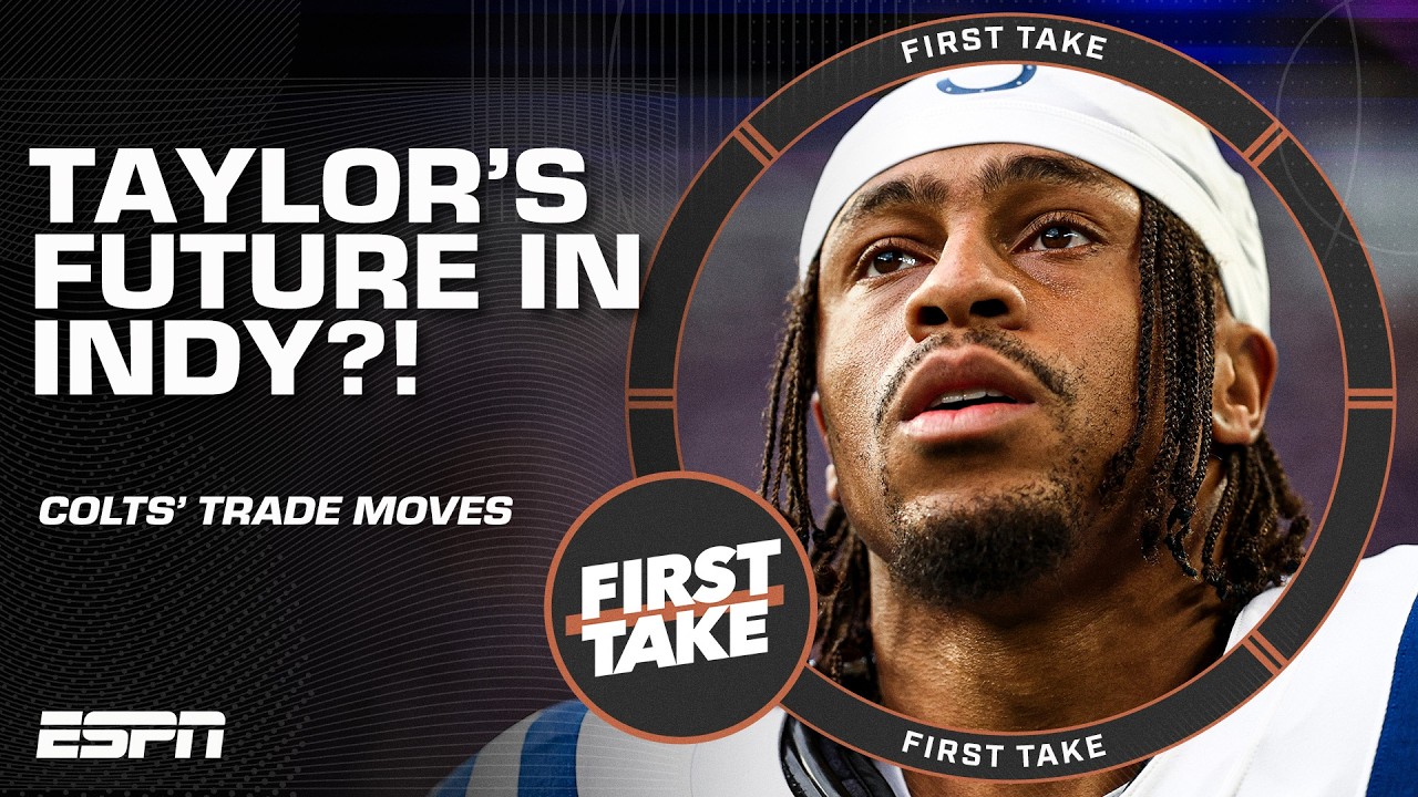 Colts trading Jonathan Taylor NEXT?! 😳 Reactions to Nelson & Buckner trades l First Take