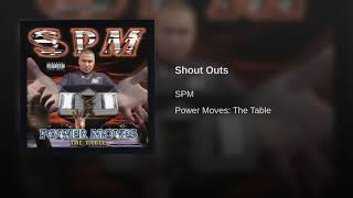 SPM -Shout outs