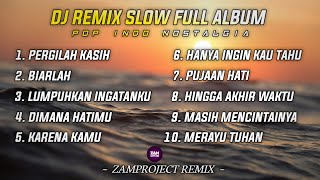 Download lagu Dj Slow Remix Full Album Lagu Indo (Zamproject Remix) Cocok Buat Santai/Perjalanan mp3