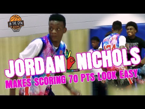 Jordan Nichols DROPS 70 Pts In BallisWife Camp Game