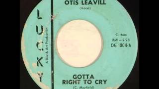 Otis Leavill ... Gotta right to cry .