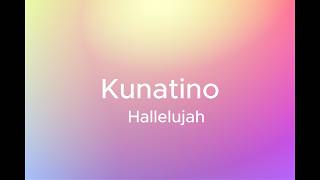 Download lagu Kunatino - Hallelujah (Lyrics) mp3 Download lagu Kunatino - Hallelujah (Lyrics) mp3