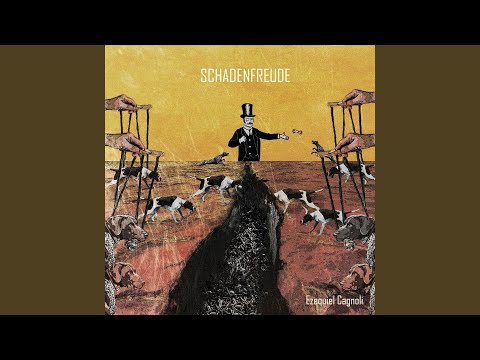 Schadenfreude - Ezequiel Cagnoli