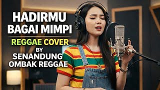 Download lagu HADIRMU BAGAI MIMPI – Reggae Cover by Senandung Ombak Reggae | Cipt. Fauzi Bima mp3