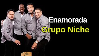 Grupo Niche - Enamorada Letra