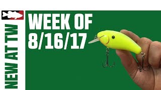 What's New At Tackle Warehouse 8/16/17