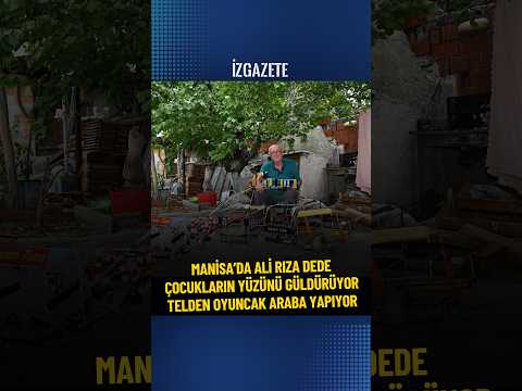 Manisa’da Ali Rıza Dede çocukların yüzünü güldürüyor: Telden oyuncak araba yapıyor #manisa #çocuk