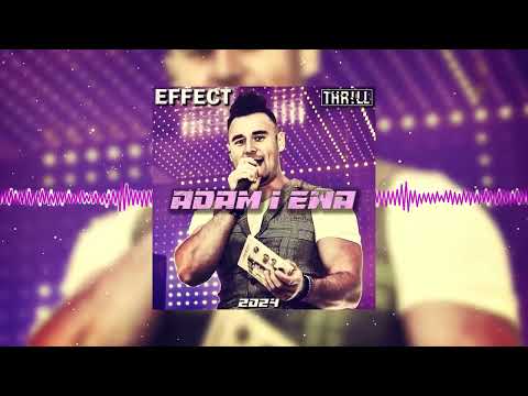 Effect & THR!LL   Adam i Ewa 2024 @thrillmedia