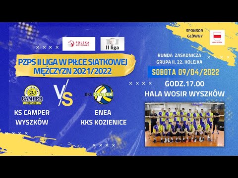 PZPS II liga M: KS Camper Wyszków - Enea KKS Kozienice (09.04.2022 r.)