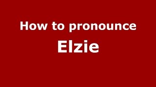 How to pronounce Elzie