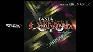 Los manda la mujer- letra  banda carnaval