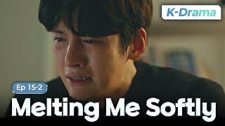 Download lagu [K-Drama] Why did his tears finally fall?💧 | Melting Me Softly EP.15-2 #Engsub mp3