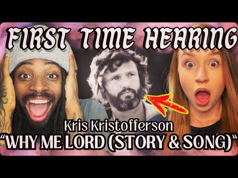 Never listened to Kris Kristofferson until today - AMAZING! Why Me Lord Story REACTION